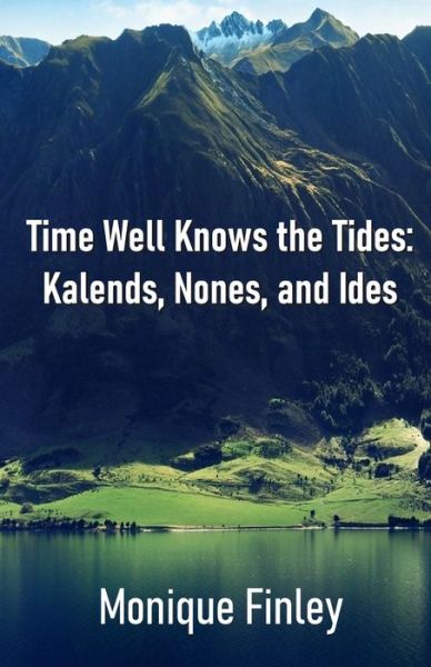 Cover for Monique Finley · Time Well Knows the Tides (Paperback Book) (2020)