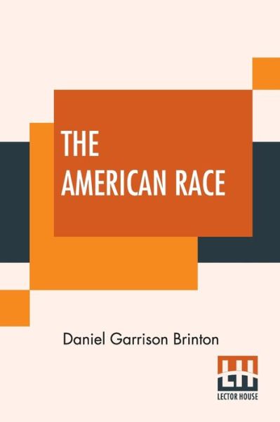 Cover for Daniel Garrison Brinton · The American Race (Pocketbok) (2020)