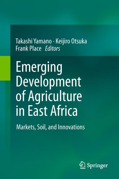 Cover for Takashi Yamano · Emerging Development of Agriculture in East Africa: Markets, Soil, and Innovations (Hardcover Book) (2011)