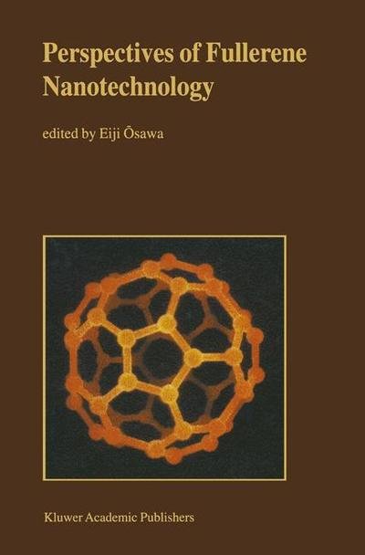 Cover for Eiji Omacrsawa · Perspectives of Fullerene Nanotechnology (Pocketbok) [Softcover reprint of the original 1st ed. 2002 edition] (2012)
