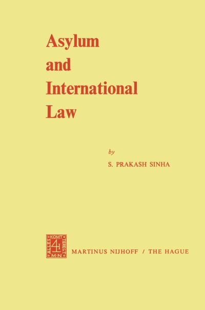 Cover for Vineeta Sinha · Asylum and International Law (Pocketbok) [1971 edition] (1971)