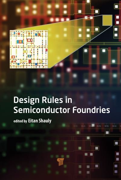 Cover for Shauly, Eitan (Tower Semiconductor Ltd, Israel) · Design Rules in a Semiconductor Foundry (Hardcover bog) (2022)