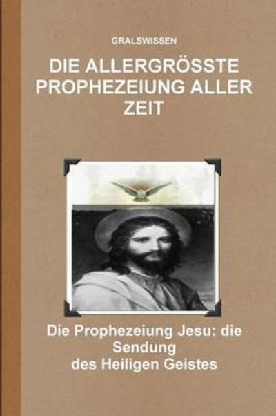 Cover for Adler Wissa · Die Allergroesste Prophezeiung Aller Zeit (Pocketbok) (2014)