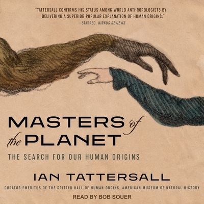 Masters of the Planet - Ian Tattersall - Music - TANTOR AUDIO - 9798200369003 - February 12, 2019