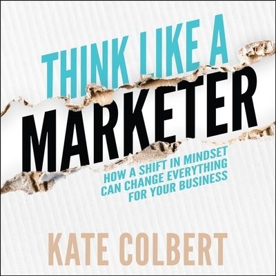 Cover for Kate Colbert · Think Like a Marketer (CD) (2019)