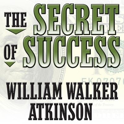 Cover for William Walker Atkinson · The Secret of Success (CD) (2014)