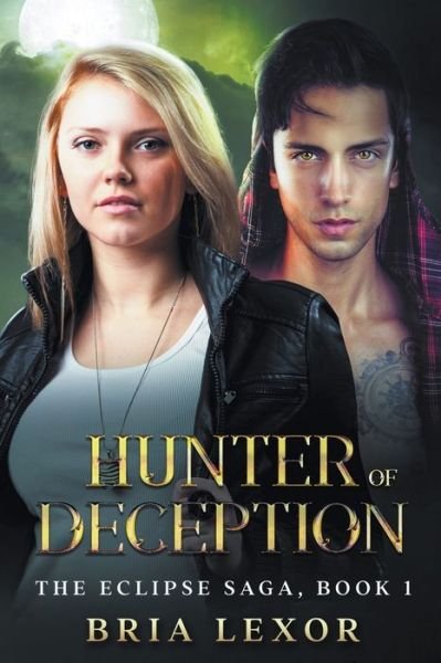 Cover for Bria Lexor · Hunter of Deception - The Eclipse Saga (Paperback Book) (2022)