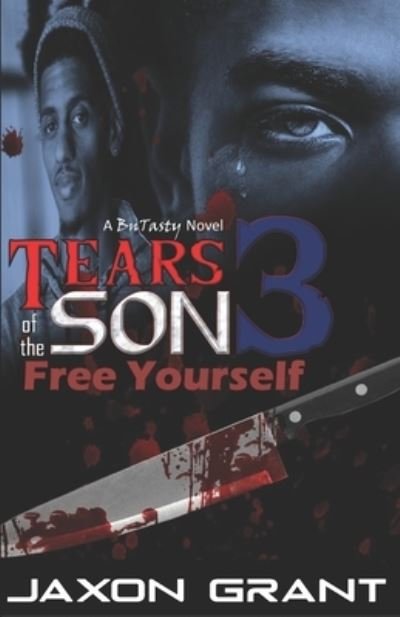 Cover for Jaxon Grant · Tears of the Son 3: Free Yourself - Tears of the Son (Paperback Bog) (2022)