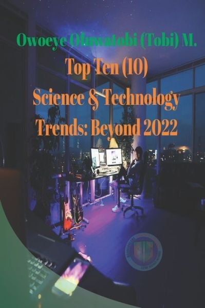 Cover for Owoeye, Oluwatobi (Tobi) M · Top Ten Science &amp; Technology Trends: Beyond 2022 (Taschenbuch) (2022)