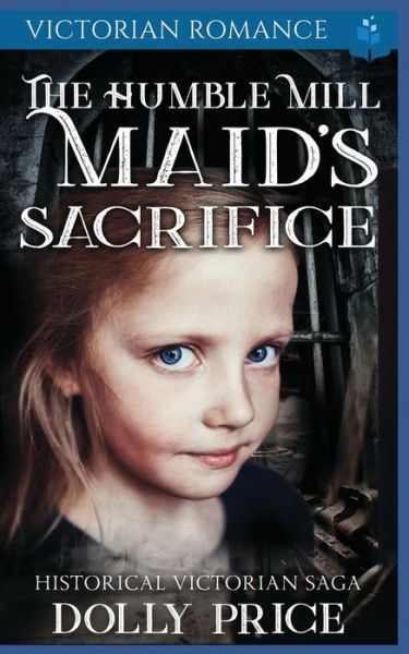 Cover for Dolly Price · The Humble Mill Maid's Sacrifice (Paperback Book) (2022)