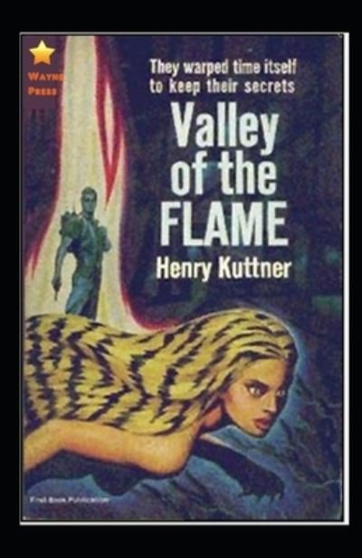 Cover for Henry Kuttner · The Valley of the Flame-Classic Original Edition (Annotated) (Paperback Bog) (2021)