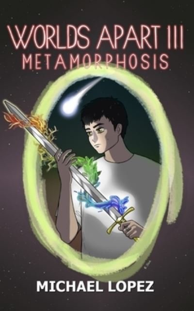Cover for Michael Lopez · Worlds Apart III: Metamorphosis - Worlds Apart (Paperback Book) (2021)