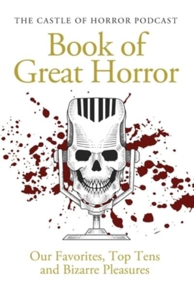 Cover for In Churl Yo · The Castle of Horror Podcast Book of Great Horror (Paperback Book) (2020)