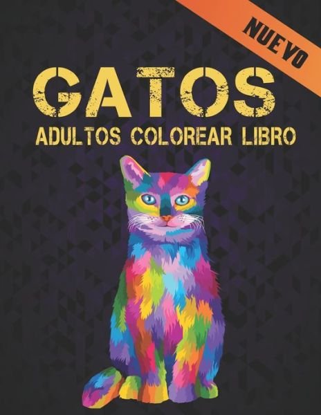 Cover for Qta World · Libro Colorear Gatos Adultos: Libro de Colorear Gatos 50 Dibujos de Gatos de una cara Libro de Colorear Gato 100 paginas Libro de colorear Alivio del estres Libro de colorear para adultos Regalo para amantes de los gatos Libro colorear adultos (Pocketbok) (2021)
