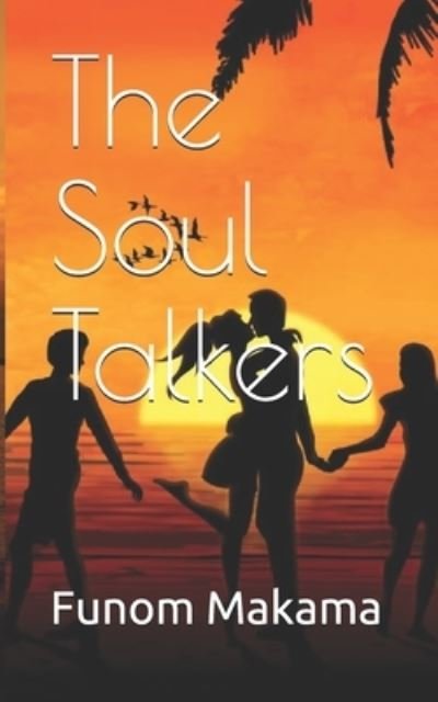 Cover for Funom Theophilus Makama · The Soul Talkers (Paperback Bog) (2013)