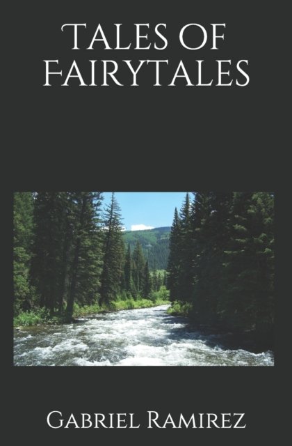 Cover for Gabriel Ramirez · Tales of Fairytales (Paperback Book) (2021)