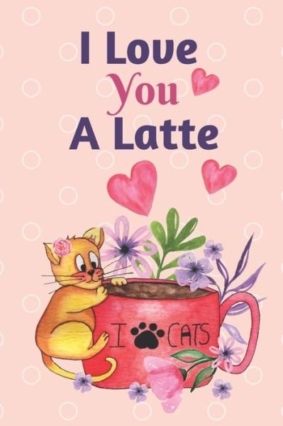 Cover for Deronia Journals · A Love You A Latte (Paperback Bog) (2020)