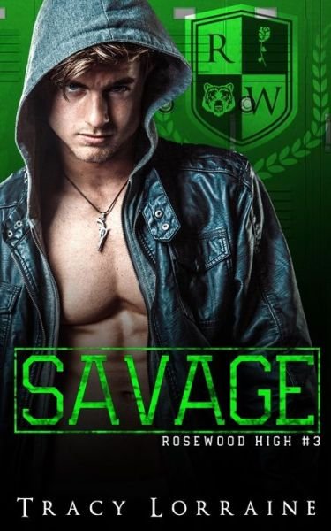Savage: A Dark High School Bully Romance - Rosewood High - Tracy Lorraine - Bücher - Independently Published - 9798644260003 - 8. Mai 2020