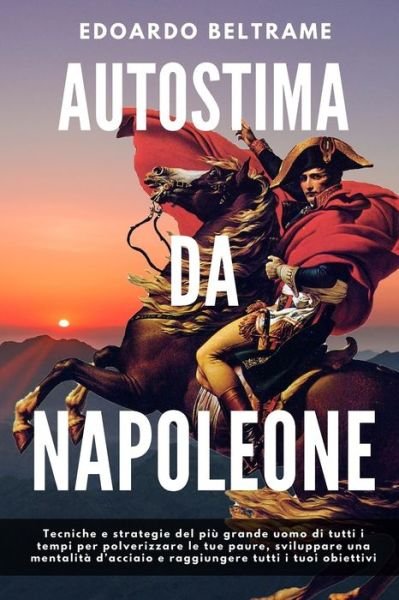 Cover for Edoardo Beltrame · Autostima Da Napoleone (Taschenbuch) (2020)