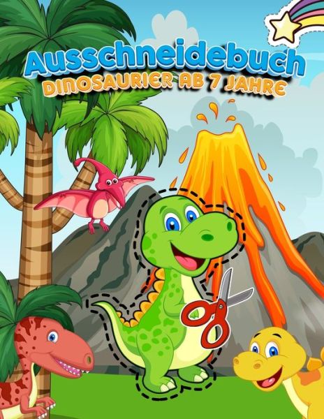 Cover for Adelgunde Publishing · Ausschneidebuch Dinosaurier Ab 7 Jahre (Paperback Book) (2020)