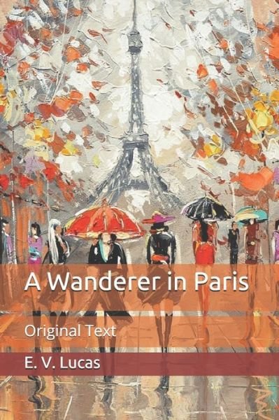 Cover for E V Lucas · A Wanderer in Paris (Paperback Book) (2020)