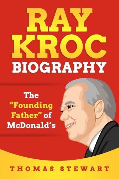 Cover for Thomas Stewart · Ray Kroc Biography (Paperback Book) (2020)