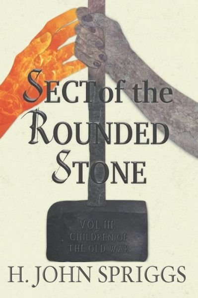 Sect of the Rounded Stone - H John Spriggs - Böcker - Independently Published - 9798680545003 - 3 oktober 2020