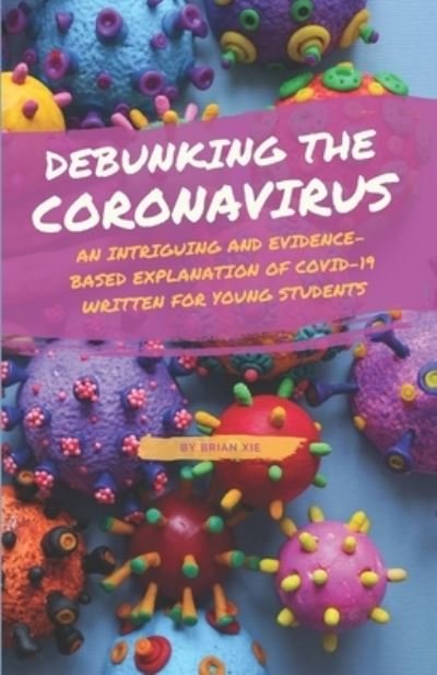 Cover for Xiongyuan Brian Xie · Debunking the Coronavirus (Pocketbok) (2020)