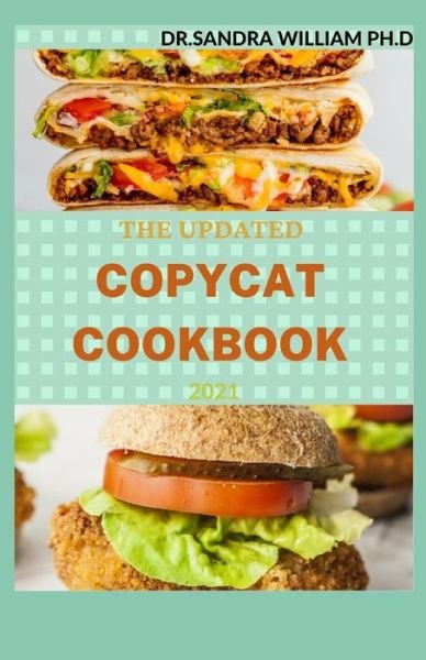 Cover for Dr Sandra William Ph D · The Updated Copycat Cookbook 2021 (Pocketbok) (2021)