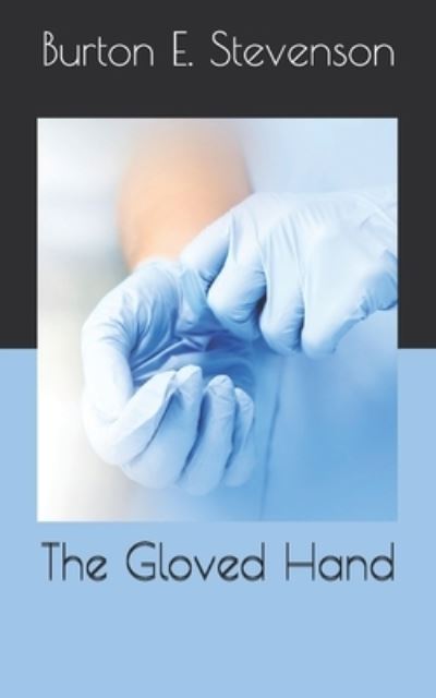 Cover for Burton E Stevenson · The Gloved Hand (Paperback Book) (2021)