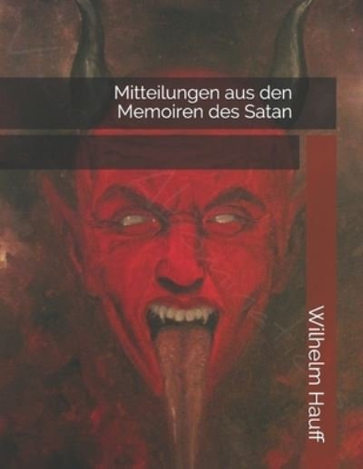 Cover for Wilhelm Hauff · Mitteilungen aus den Memoiren des Satan (Paperback Bog) (2021)