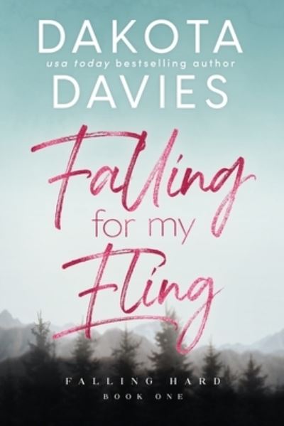 Falling for My Fling - Dakota Davies - Libros - Independently Published - 9798714547003 - 27 de febrero de 2021