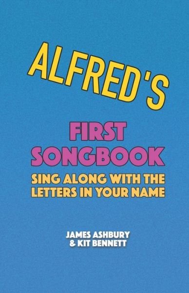 Cover for Kit Bennett · Alfred's First Songbook: Sing Along with the Letters in Your Name (Pocketbok) (2021)