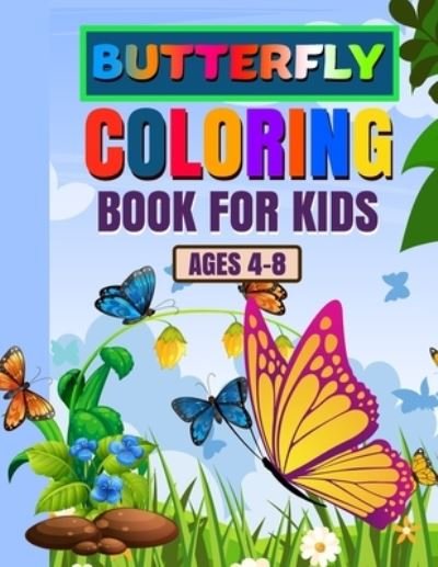 Cover for Dsgd Creative Press · Butterfly Coloring Book for Kids Ages 4-8: Coloring and Activity Book with Butterflies for Ages 4-8 Gifts for Boys Girls &amp; Kids (Paperback Bog) (2021)