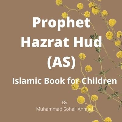 Cover for Muhammad Sohail Ahmad · Story of Prophet Hazrat Hud (AS) (Paperback Bog) (2021)