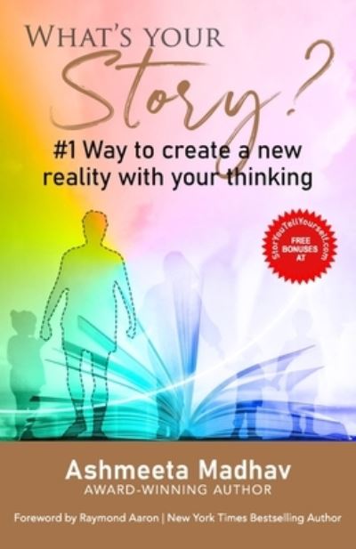 Cover for Madhav Ashmeeta Madhav · What's Your Story: #1 Way to Create a New Reality With Your Thinking (Paperback Book) (2022)