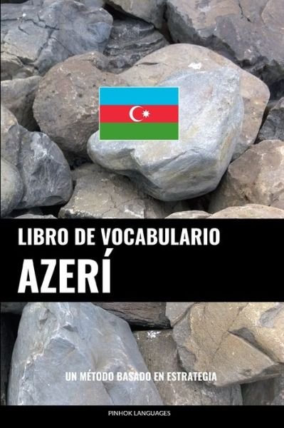 Cover for Pinhok Languages · Libro de Vocabulario Azeri: Un Metodo Basado en Estrategia (Pocketbok) (2022)