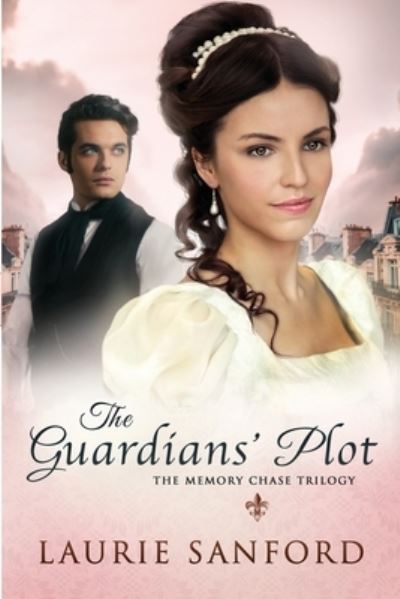 Cover for Laurie Sanford · The Guardians' Plot - The Memory Chase Trilogy (Paperback Book) (2022)