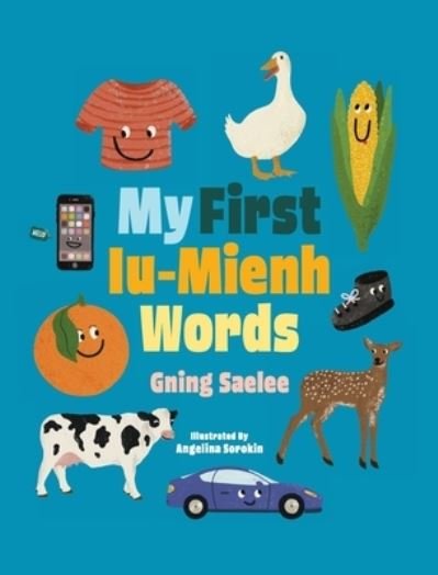 My First Iu-Mienh Words - Gning Saelee - Boeken - Gning Saelee - 9798985552003 - 1 februari 2022