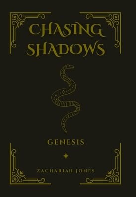 Cover for Zachariah Jones · Chasing Shadows: Genesis (Hardcover Book) (2022)