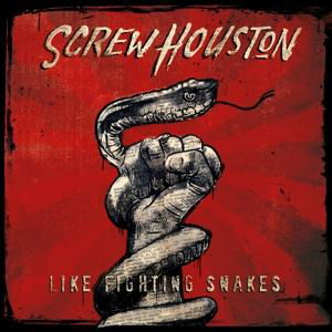 Cover for Screw Houston · Like Fighting Snakes (CD) [EP edition] (2017)