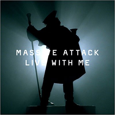 Live with Me - Massive Attack - Musiikki - VIRGIN - 0094635571004 - torstai 9. maaliskuuta 2006