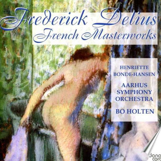 Cover for Delius / Holten · French Masterworks (CD) (2013)