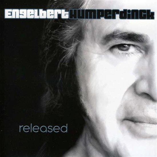 Released - Engelbert Humperdinck - Musikk - UNIVERSAL - 0602527558004 - 29. oktober 2010