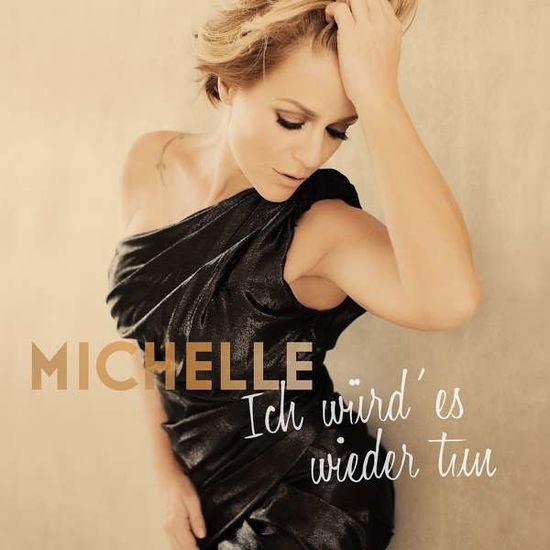 Ich Wurd' Es Wieder Tun - Michelle - Musique - POLYDOR - 0602547866004 - 28 avril 2016