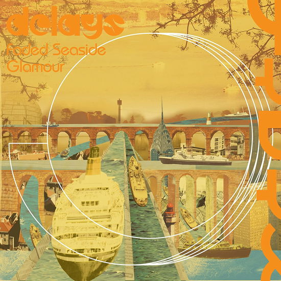 Cover for Delays · Faded Seaside Glamour (LP) [Orange Vinyl, Deluxe edition] (2023)