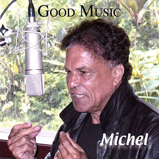 Cover for Michel · Good Music (CD) (2007)