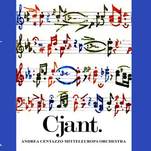 Cover for Centazzo,andrea / Mitteleuropa Orchestra · Cjant (CD) (2010)