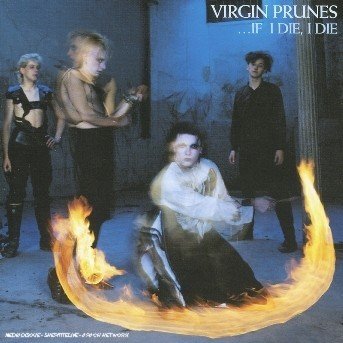 Cover for Virgin Prunes · If I Die, I Die (CD) (2004)