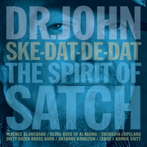 Ske-dat-de Dat the Spirit of Satch - Dr John - Musiikki - Proper - 0805520031004 - tiistai 9. syyskuuta 2014